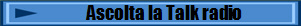 Ascolta la Talk radio
