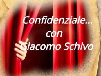 Confindenziale con Giacomo Schivo