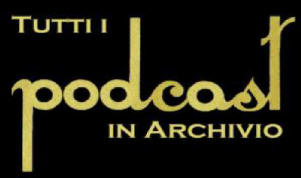 Tutti i podcast in archivio